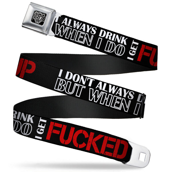 Buckle-Down BD Wings Logo CLOSE-UP Full Color Black Silver Seatbelt Belt - I DON'T ALWAYS DRINK BUT WHEN I DO I GET FUCKED UP Black/White/Red Webbing