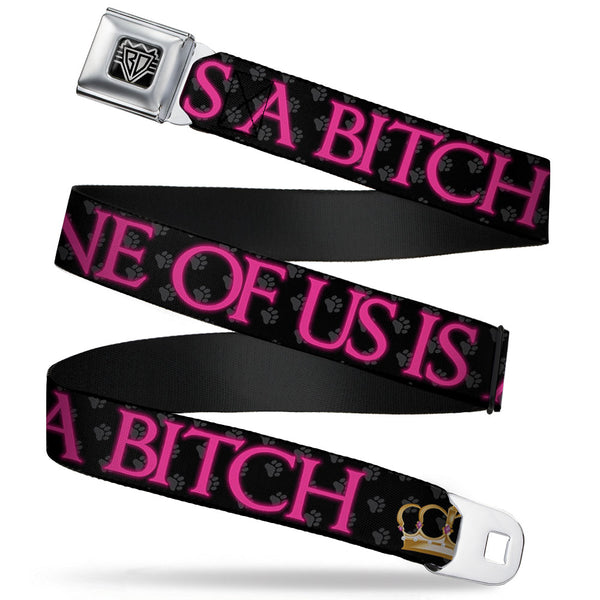 Buckle-Down BD Wings Logo CLOSE-UP Full Color Black Silver Seatbelt Belt - ONE OF US IS A BITCH Crown/Paws Black/Gray/Pink Webbing