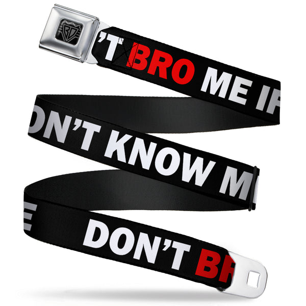 Buckle-Down BD Wings Logo CLOSE-UP Full Color Black Silver Seatbelt Belt - DON'T BRO ME IF YOU DON'T KNOW ME Black/White/Red Webbing