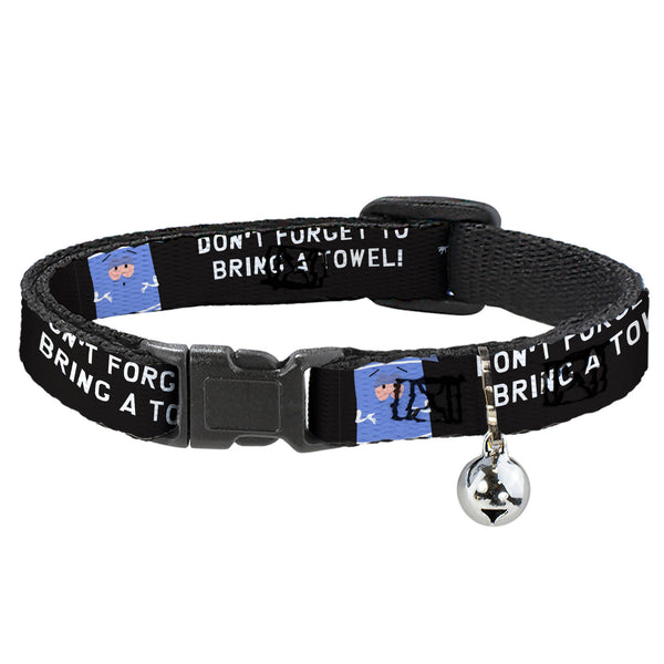 Buckle-Down Breakaway Cat Collar with Bell - South Park Towlie DON’T FORGET TO BRING A TOWEL Pose Black