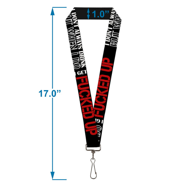 Buckle-Down Buckle-Down Lanyard - I DON'T ALWAYS DRINK BUT WHEN I DO I GET FUCKED UP Black/White/Red