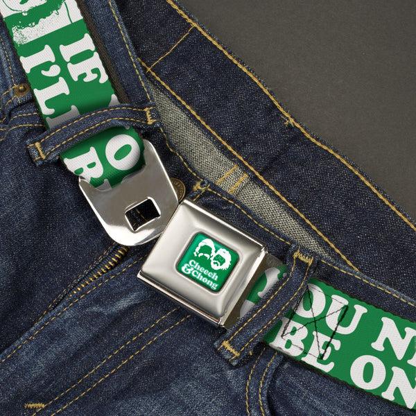 Buckle-Down CHEECH & CHONG Faces Silhouette Full Color Green/White Seatbelt Belt - CHEECH & CHONG Pose IF YOU NEED ME I'LL BE ON THE COUCH Green/White Webbing