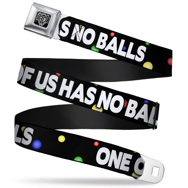 Buckle-Down Seatbelt Belt - ONE OF US HAS NO BALLS/Balls Black/Multi Color/White