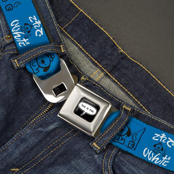 Buckle-Down THIS IS FINE Quote Bubble Full Color Black/White Seatbelt Belt - This Is Fine Japanese Question Hound Flame Blue/Black/White Webbing