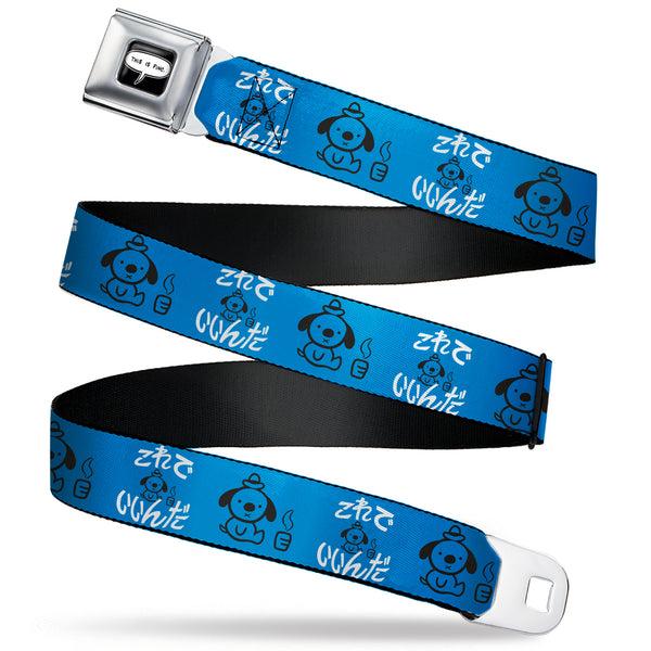 Buckle-Down THIS IS FINE Quote Bubble Full Color Black/White Seatbelt Belt - This is Fine Japanese Question Hound Flame Blue/Black/White Webbing