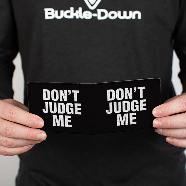 Buckle-Down Bi-Fold Wallet - DON'T JUDGE ME Black White