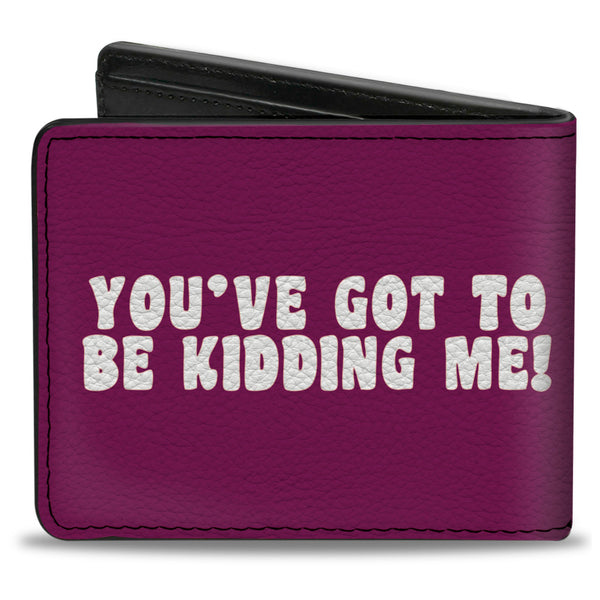Buckle-Down Bi-Fold Wallet - YOU'VE GOT TO BE KIDDING ME Purple White