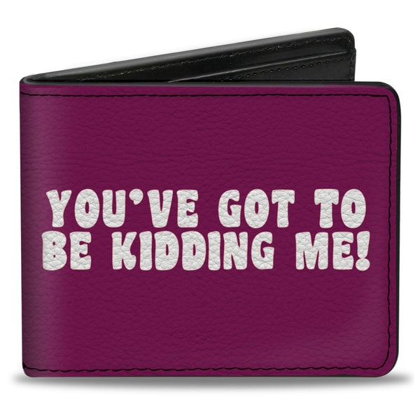 Buckle-Down Bi-Fold Wallet - YOU'VE GOT TO BE KIDDING ME Purple White
