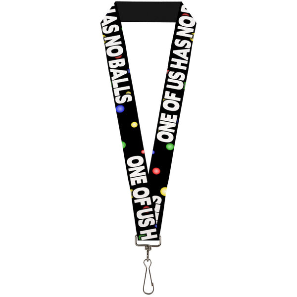Buckle-Down Buckle-Down Lanyard - ONE OF US HAS NO BALLS/Balls Black/Multi Color/White