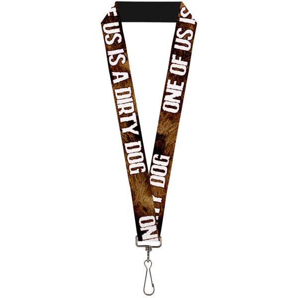 Buckle-Down Buckle-Down Lanyard - ONE OF US IS A DIRTY DOG/Fur Brown/White