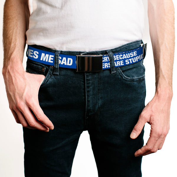 Buckle-Down Chrome Buckle Web Belt - Sheldon I CRY BECAUSE OTHERS ARE STUPID/THAT MAKES ME SAD Blue/White Webbing