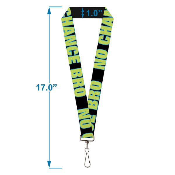 Buckle-Down Lanyard - 1.0" - NO CHANCE BRO Black Turquoise Green