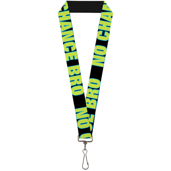Buckle-Down Lanyard - 1.0" - NO CHANCE BRO Black Turquoise Green