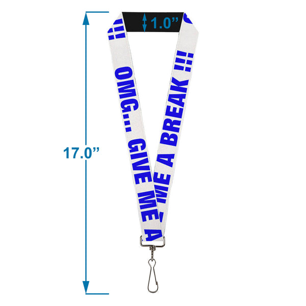 Buckle-Down Lanyard - 1.0" - OMG GIVE ME A BREAK White Royal