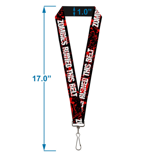Buckle-Down Lanyard - 1.0" - ZOMBIES RUINED THIS BELT Black White Red Splatter